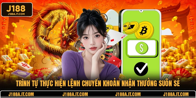 Trình tự thực hiện lệnh chuyển khoản nhận thưởng suôn sẻ